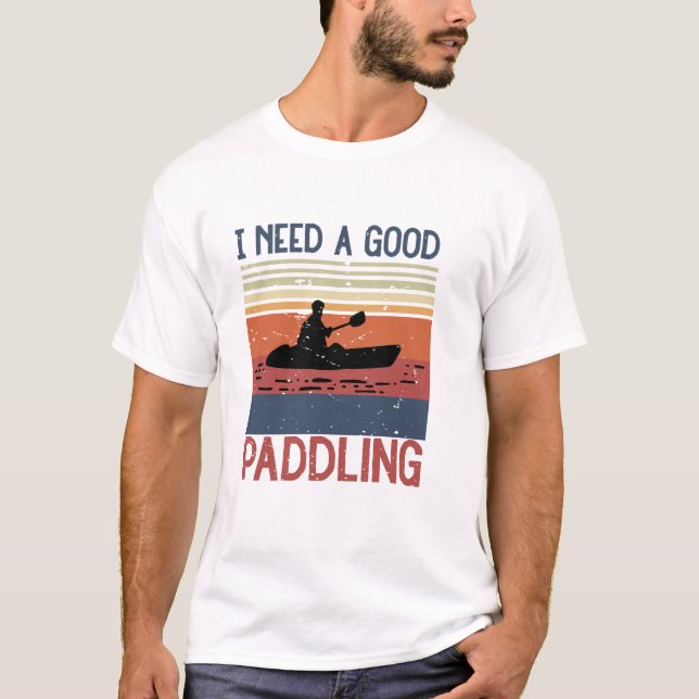Vintag brauche ich einen guten Kajakfahrer T-Shirt (Vorderseite)