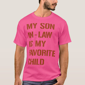 Vintag Brown mein SohnInLaw ist mein Lieblingskind T-Shirt
