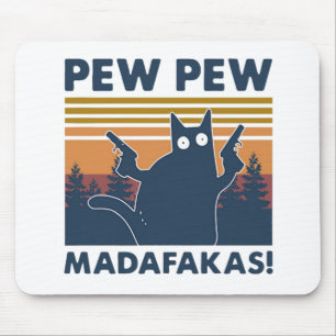 Vintag Cat Pew Pew Madafakas Mousepad