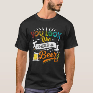 Vintag, du siehst aus, als ob ich ein Bier trinken T-Shirt