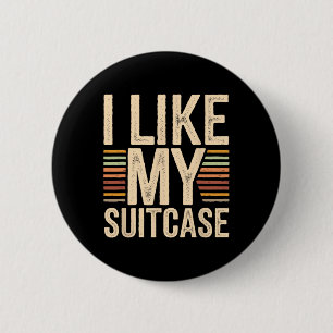 Vintag Funny I Like my Suitcase Trump Meme 2 Button