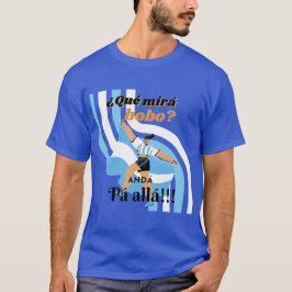 Vintag Funny Messi Argentina Que Mira Bobo T-Shirt