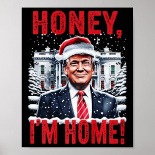 Vintag Honey Ich bin Zuhause Funny Trump Weihnacht Poster