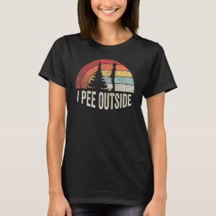 Vintag I Piss Außerhalb I Liebe Peeing Outside Cam T-Shirt
