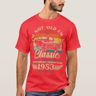 Vintag im not Old Im Classic Car Geburtstag 1953 T-Shirt