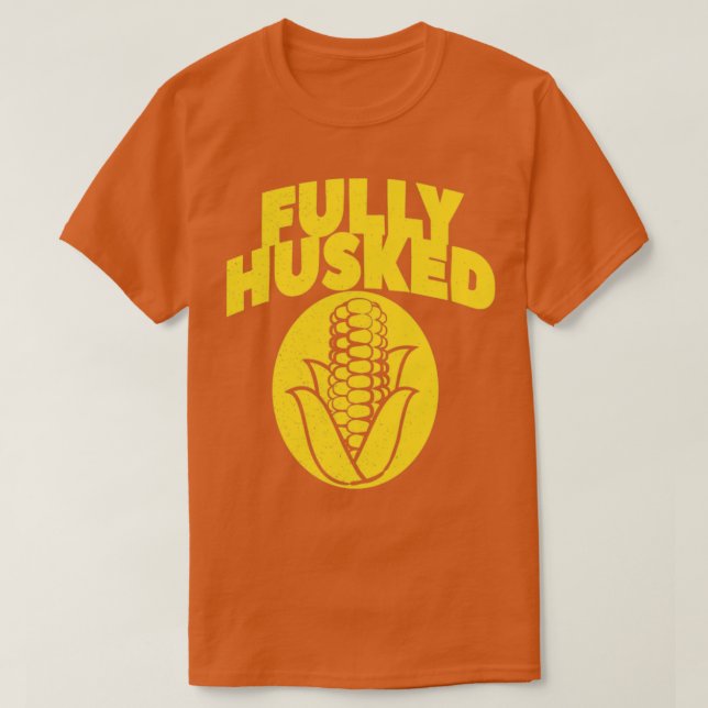 Vintag Mais Fully Husked Meme1 T-Shirt (Design vorne)