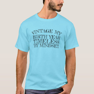 Vintag mein Geburtstag, zeitlos mein Mindset T-Shirt