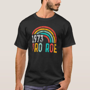 Vintag Rainbow 1973 Pro Roe Feminist Reproduktive T-Shirt