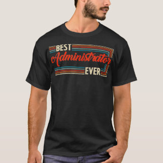 Vintag Retro Best Administrator Ever Worlds großar T-Shirt
