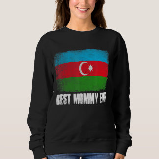 Vintag Retro Best Mommy Ever Women Aserbaijan Fla Sweatshirt