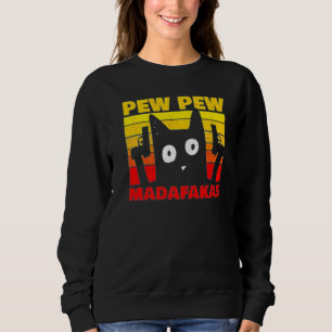 Vintag Retro Cat Style Pew Madafakas Sweatshirt