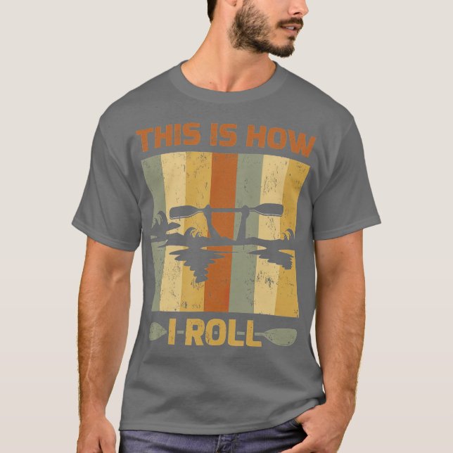 Vintag Retro So Roll Kayak T-Shirt (Vorderseite)