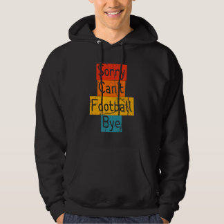 Vintag Sorry kann Fußball nicht durch Funny Hoodie