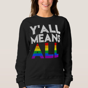 Vintag Y'all bedeutet Lgbt Rainbow Pride Lesbian G Sweatshirt