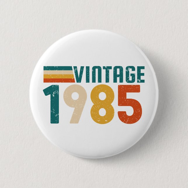 VINTAGE 1985 BUTTON (Vorderseite)