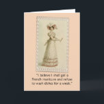 Vintage Ackerman Woman Funny Birthday Card Karte<br><div class="desc">Vintage 1800's Ackerman fashion lady,  a woman can celebrate her birthday any way she likes! Original concept by Angela Castillo.</div>