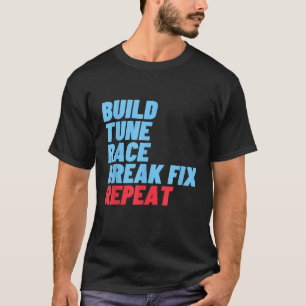 Vintage Bauen Tuning Rennen Brechen Rennfahrer Sag T-Shirt