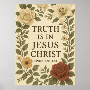 Vintage Blumenwahrheit in Jesus-Poster Poster