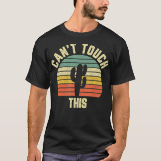 Vintage Cant Touch Dieser Kaktus Retro Funny T-Shirt