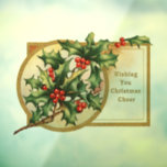Vintage Christmas Greetings Holly Fensteraufkleber<br><div class="desc">Dies ist eine Weihnachtskarte aus dem Jahrgang mit einem heiligen Ast und einem fröhlichen Weihnachtsgrüßen aus Imitaten mit Goldfolie.</div>