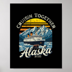 Vintage Cruisin Zusammen Alaska 2025 Freund Famili Poster