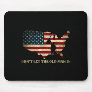 Vintage Don't Let The Old Man In Amerikanische Fla Mousepad