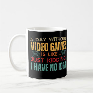 Vintage Gamer Ein Tag ohne Videospiele ist wie Kaffeetasse