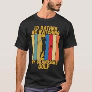 Vintage Großeltern Rather Watch Grandsons Golf T-Shirt
