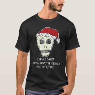 Vintage Ich hörte Santa herunterkommen Schädel Ant T-Shirt