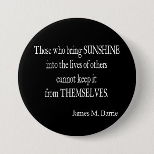 Vintage James Barrie Zitat über Sonnenschein im Le Button