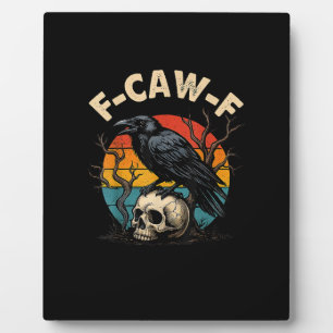 Vintage Krähe F-Caw-F Rabe Vogel Humor Meme Lustig Fotoplatte