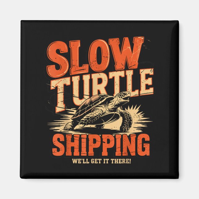 Vintage Langsame Schildkröte Shipng - Lustiger Lie Magnet (Vorne)
