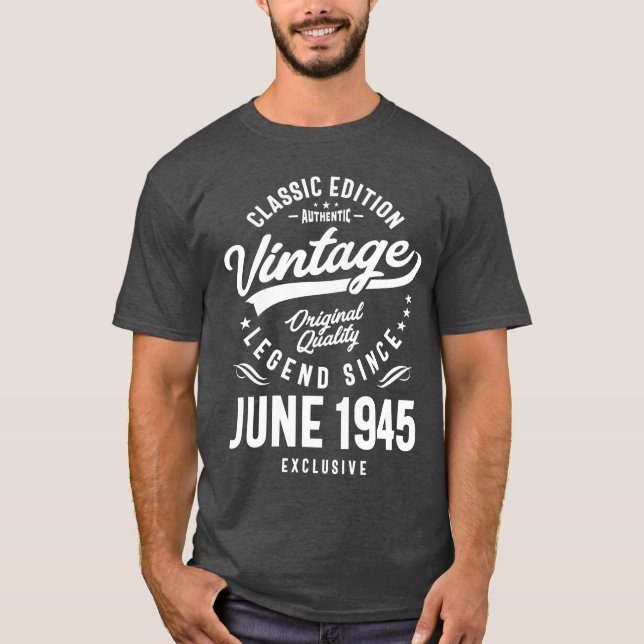 Vintage Legende seit Juni 1945 Geburtstag T-Shirt (Vorderseite)