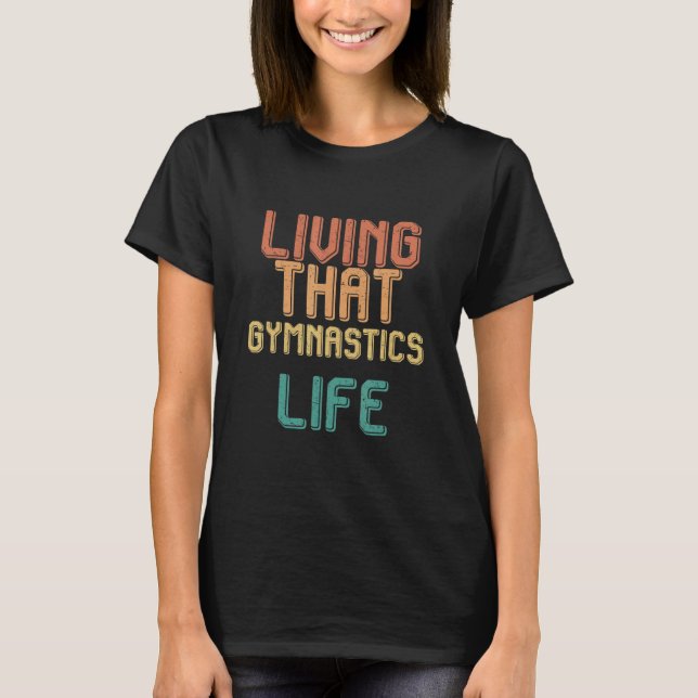 Vintage living that GYMNASTICS life T-Shirt (Vorderseite)