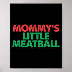 Vintage Mommys Little Meatball Lustiger Italienisc Poster