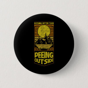 Vintage Nichts ist besser als beim Campen draussen Button