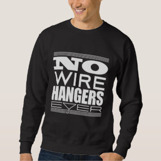 Vintage No Wire Hangers Ever Mommy Dearest Sweatshirt
