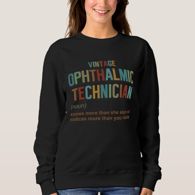 Vintage Ophthalmic Technician Definition  For Mem  Sweatshirt (Vorderseite)