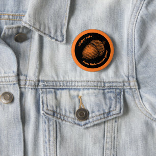 Vintage Orange Schwarzes Sprichwort Eiche Eichel P Button