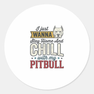 Vintage Pitbull Bleib Zu Hause Und Chill Hundelieb Runder Aufkleber