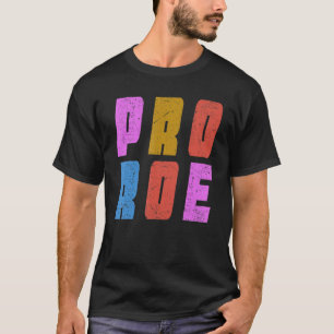 Vintage Pro Roe Feminismus Abtreibung Feministin P T-Shirt