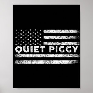 Vintage Quiet Piggy Amerikanisch Politisch Lustig Poster