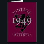 Vintage Reserve 1949<br><div class="desc">The inside of the Vintage Reserve 1949 birthday card reads,  "You're not old,  you're vintage!" It puts a positive spin on the old "Over the Hill" gag.</div>