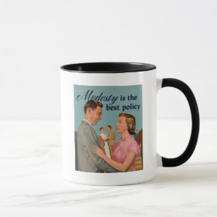 Vintage Retro "Bescheidenheit ist die beste Politi Tasse