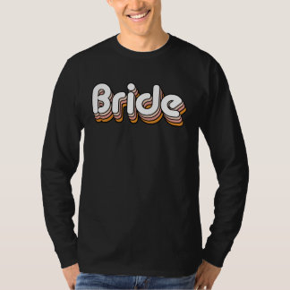 Vintage Retro Bride Bridal Bachelorette Party Matc T-Shirt