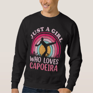 Vintage Retro Capoeira Tanz Nur Ein Mädchen Das Li Sweatshirt