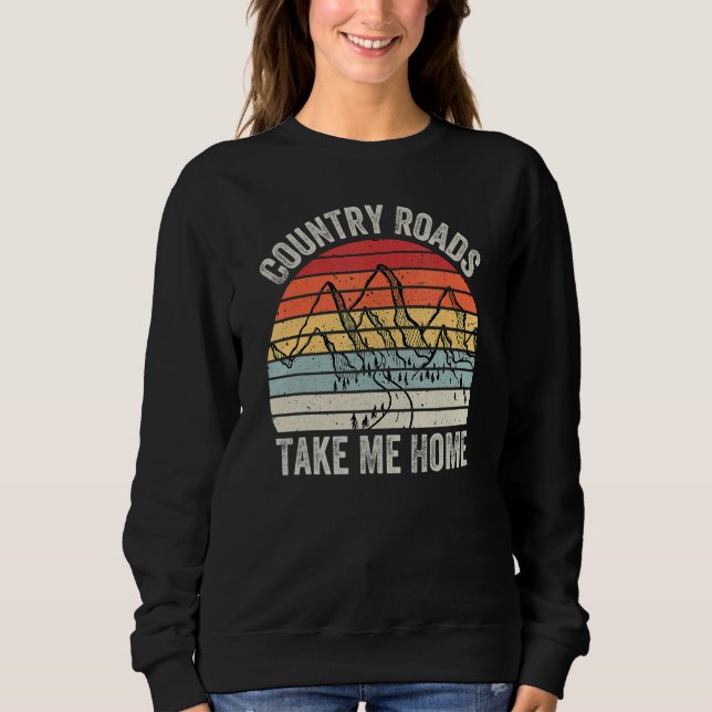 Vintage Retro Country Roads Take Me Home Sweatshirt (Vorderseite)