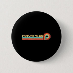 Vintage Retro Es Lustiger Spruch Für Immer Jung Button
