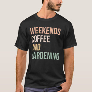 Vintage Retro Gärtner Wochenenden Kaffee und Gart T-Shirt
