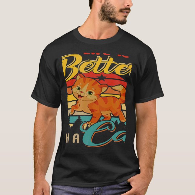 Vintage Retro Life Better With A Cat Matching Owne T-Shirt (Vorderseite)